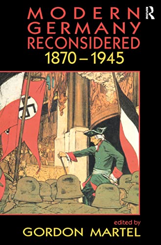 Stock image for Modern Germany Reconsidered: 1870-1945 for sale by Revaluation Books