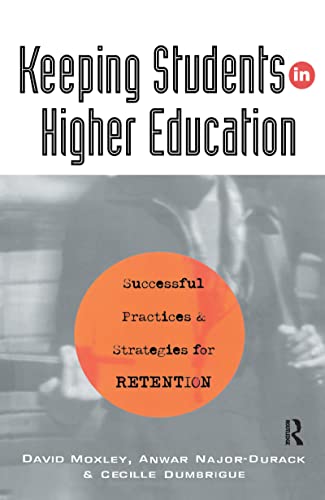 Stock image for Keeping Students in Higher Education: Successful Practices and Strategies for Retention for sale by Chiron Media