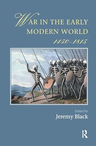 9781138151161: War In The Early Modern World, 1450-1815 (Warfare and History)