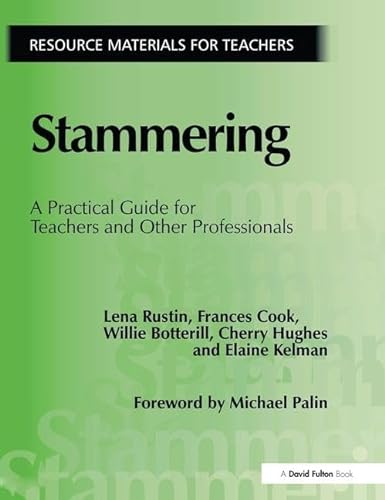 Stock image for Stammering: A Practical Guide for Teachers and Other Professionals for sale by Chiron Media