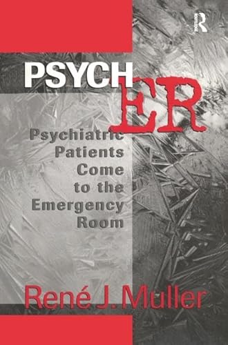 9781138151451: Psych ER: Psychiatric Patients Come to the Emergency Room