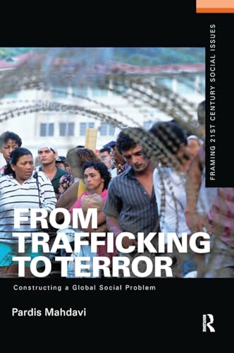 9781138151710: From Trafficking to Terror: Constructing a Global Social Problem