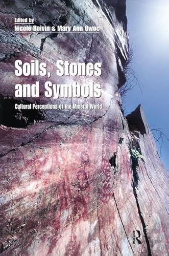 Stock image for Soils Stones and Symbols Cultural Perceptions of the Mineral World for sale by Chiron Media