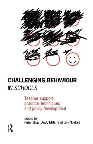 Imagen de archivo de Challenging Behaviour in Schools: Teacher support, practical techniques and policy development a la venta por Chiron Media