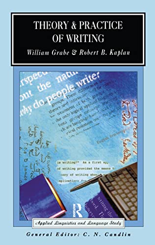 Beispielbild fr Theory and Practice of Writing: An Applied Linguistic Perspective (Applied Linguistics and Language Study) zum Verkauf von Chiron Media