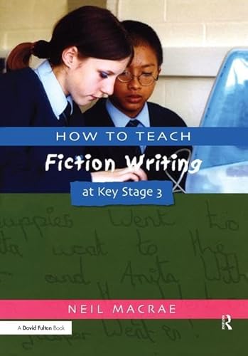 Beispielbild fr How to Teach Fiction Writing at Key Stage 3 zum Verkauf von Reuseabook