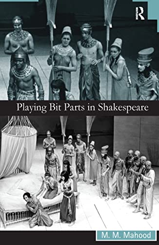 9781138152885: Playing Bit Parts in Shakespeare