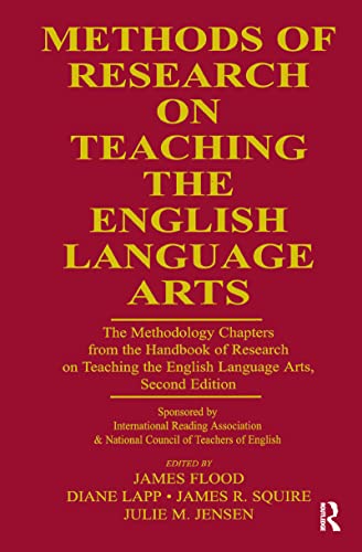 Stock image for Methods of Research on Teaching the English Language Arts: The Methodology Chapters From the Handbook of Research on Teaching the English Language . & National Council of Teachers of English for sale by Chiron Media