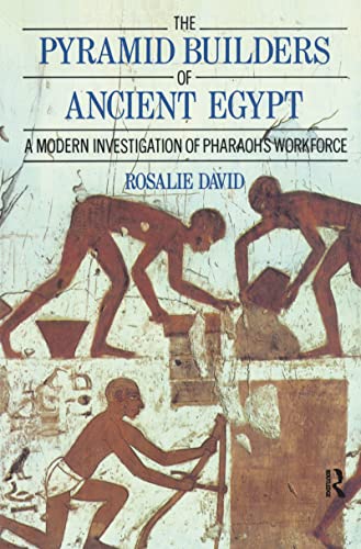 9781138153110: The Pyramid Builders of Ancient Egypt: A Modern Investigation of Pharaoh's Workforce