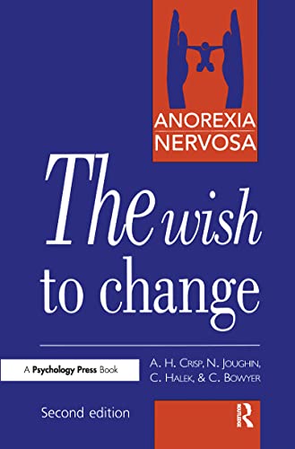 9781138153417: Anorexia Nervosa: The Wish to Change