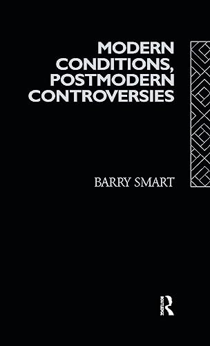 9781138154247: Modern Conditions, Postmodern Controversies