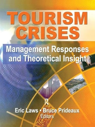 9781138154872: Tourism Crises: Management Responses and Theoretical Insight