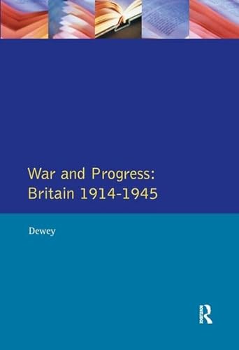 9781138154995: War and Progress: Britain 1914-1945 (Longman Economic and Social History of Britain)