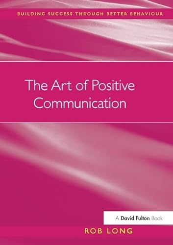 Beispielbild fr The Art of Positive Communication zum Verkauf von Blackwell's