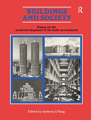 9781138155763: Buildings and Society: Essays on the Social Development of the Built Environment