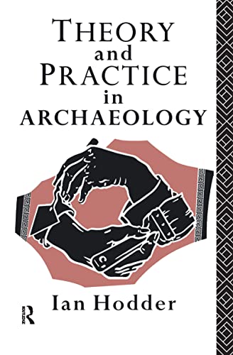 9781138155794: Theory and Practice in Archaeology