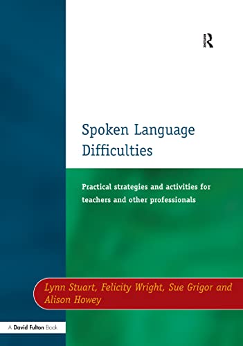 Immagine dell'editore per Spoken Language Difficulties : Practical Strategies and Activities for Teachers and Other Professionals venduto da GreatBookPrices