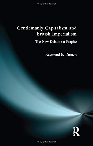 Stock image for Gentlemanly Capitalism and British Imperialism: The New Debate on Empire for sale by dsmbooks