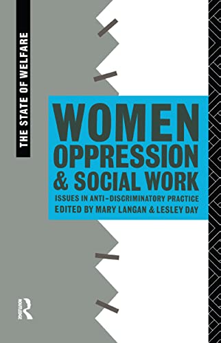 Imagen de archivo de Women, Oppression and Social Work: Issues in Anti-Discriminatory Practice (State of Welfare) a la venta por Chiron Media