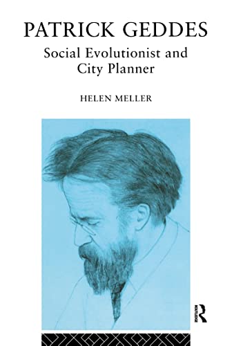 9781138155985: Patrick Geddes: Social Evolutionist and City Planner (Routledge Geography, Environment, & Planning Series)