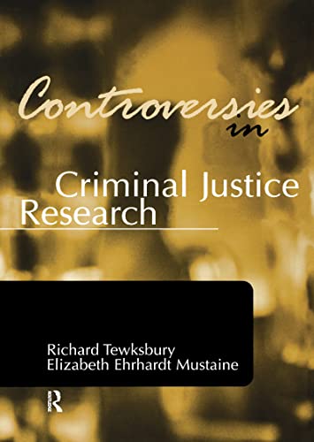 Stock image for Controversies in Criminal Justice Research (Controversies in Crime and Justice) for sale by Chiron Media