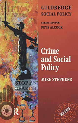 9781138156272: Crime and Social Policy: The Police and Criminal Justice System (The Gildredge Social Policy Series)