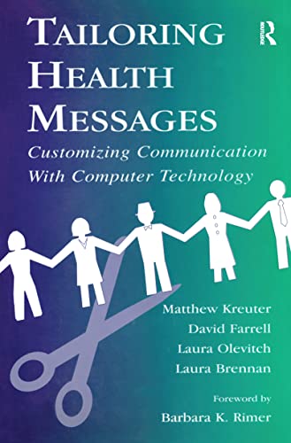 Stock image for Tailoring Health Messages: Customizing Communication With Computer Technology (Routledge Communication) for sale by Chiron Media