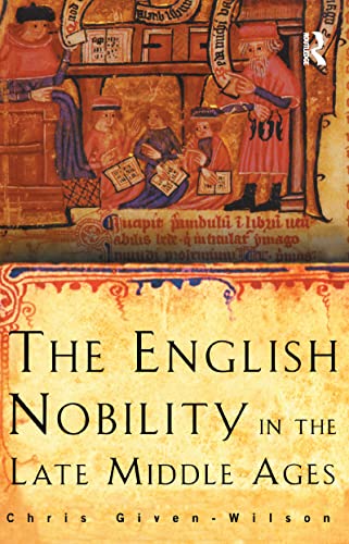 9781138156869: The English Nobility in the Late Middle Ages: The Fourteenth-Century Political Community
