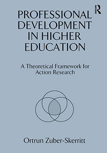 Stock image for Professional Development in Higher Education: A Theoretical Framework for Action Research for sale by Chiron Media