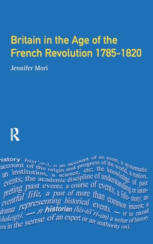 Imagen de archivo de Britain in the Age of the French Revolution: 1785 - 1820 a la venta por Chiron Media