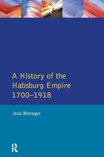 9781138157491: The Habsburg Empire 1700-1918