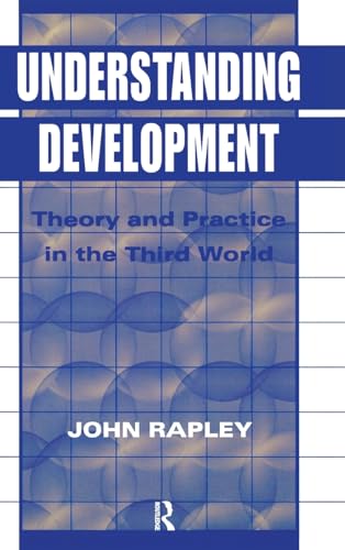 9781138157576: Understanding Development: Theory And Practice In The Third World