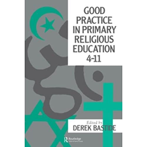 9781138157590: Good Practice In Primary Religious Education 4-11