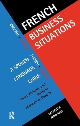 Stock image for French Business Situations: A Spoken Language Guide (Business Situations S) for sale by Chiron Media