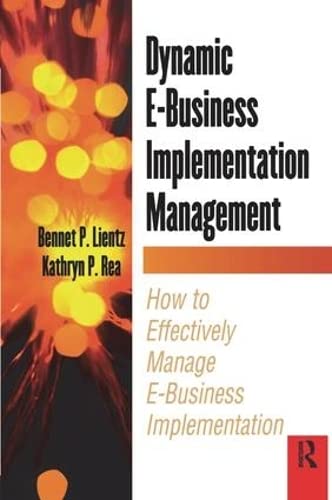 9781138158252: Dynamic E-Business Implementation Management: How to Effectively Manage E-Business Implementation