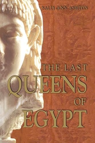 9781138158344: The Last Queens of Egypt: Cleopatra's Royal House