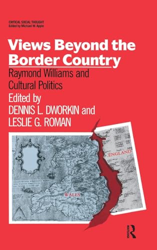 Stock image for Views Beyond the Border Country: Raymond Williams and Cultural Politics (Critical Social Thought) for sale by Chiron Media