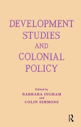 Stock image for Development Studies and Colonial Policy for sale by Chiron Media