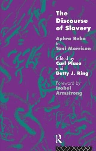 Stock image for The Discourse of Slavery: From Aphra Behn to Toni Morrison for sale by Chiron Media