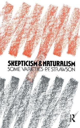 Stock image for Scepticism and Naturalism: Some Varieties (Woodbridge Lectures) for sale by Chiron Media
