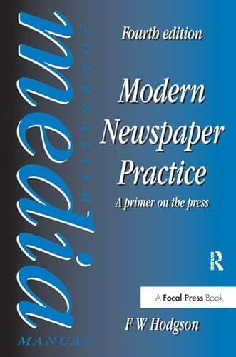 9781138159914: Modern Newspaper Practice: A primer on the press (Journalism Media Manual)