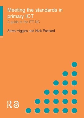 Stock image for Meeting the Standards in Primary ICT: A Guide to the ITTNC for sale by Chiron Media