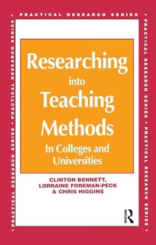 Stock image for Researching into Teaching Methods: In Colleges and Universities (Practical Research Series) for sale by Chiron Media