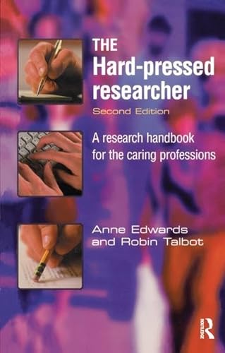 Beispielbild fr The Hard-pressed Researcher: A research handbook for the caring professions zum Verkauf von Chiron Media
