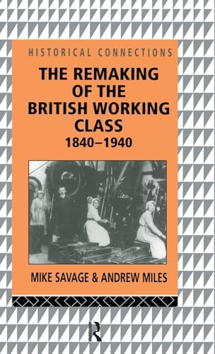 Stock image for The Remaking of the British Working Class, 1840-1940 (Key Ideas (Routledge Paperback)) for sale by Chiron Media