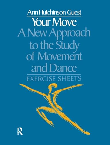 9781138162310: Your Move: A New Approach to the Study of Movement and Dance
