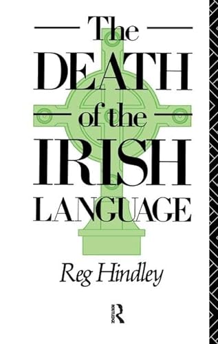 9781138162846: The Death of the Irish Language