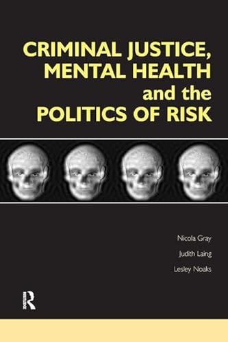 Beispielbild fr Criminal Justice, Mental Health and the Politics of Risk (Criminology S) zum Verkauf von Chiron Media