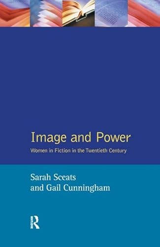 9781138163263: Image and Power: Women in Fiction in the Twentieth Century