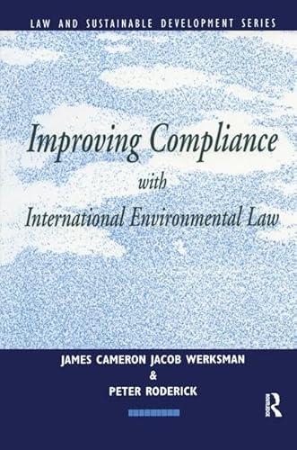 Beispielbild fr Improving Compliance with International Environmental Law (International Law and Sustainable Development Series) zum Verkauf von Chiron Media